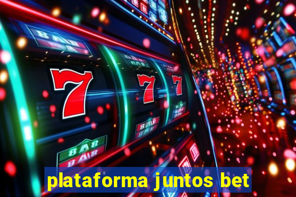 plataforma juntos bet