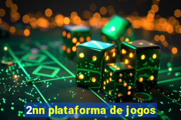 2nn plataforma de jogos