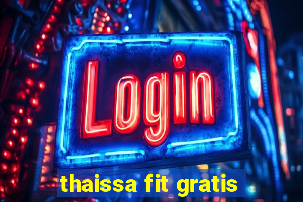 thaissa fit gratis