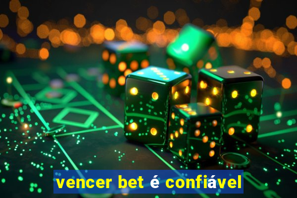 vencer bet é confiável