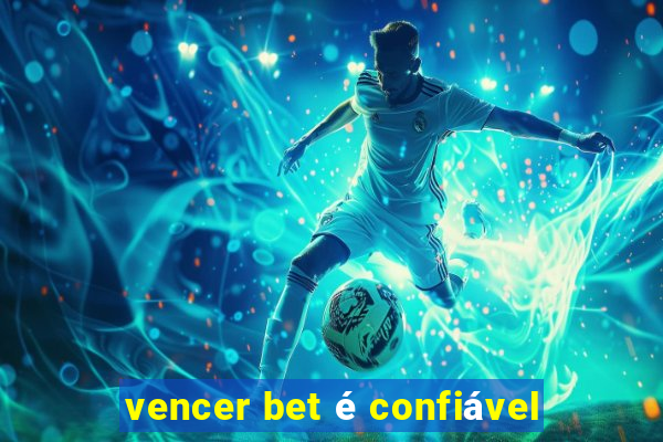 vencer bet é confiável