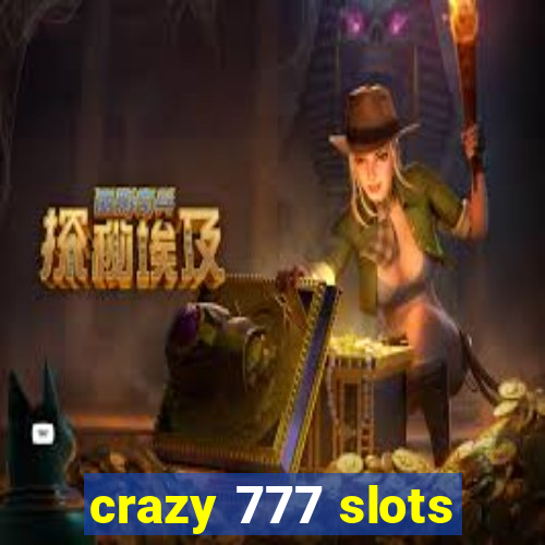 crazy 777 slots