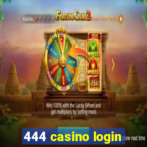 444 casino login