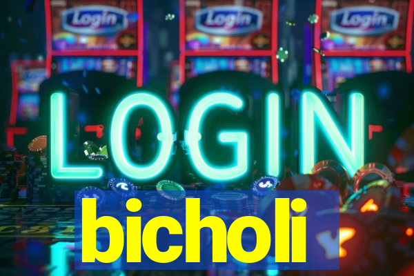 bicholi