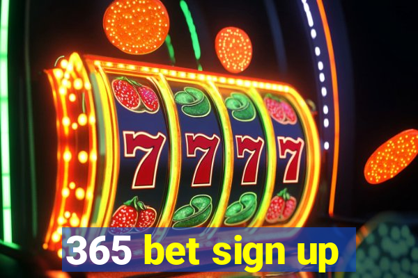 365 bet sign up