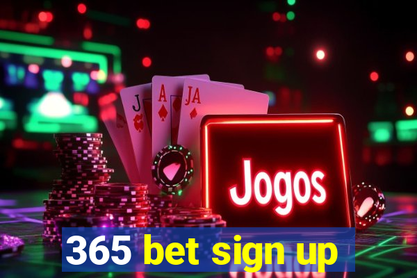 365 bet sign up