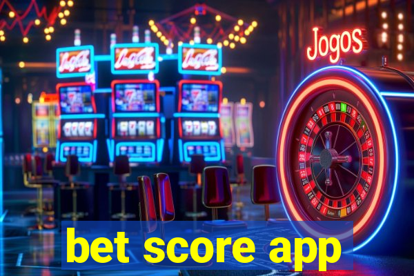 bet score app