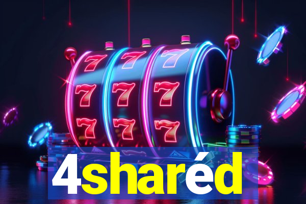 4sharéd