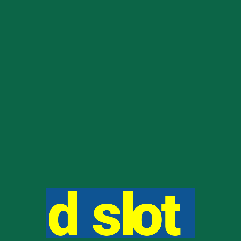 d slot