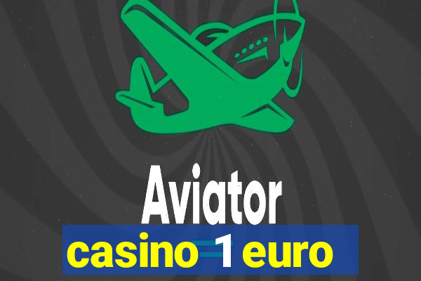 casino 1 euro