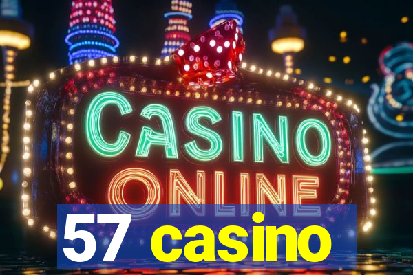 57 casino