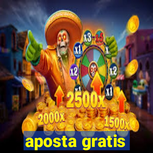 aposta gratis