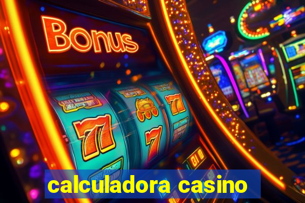 calculadora casino