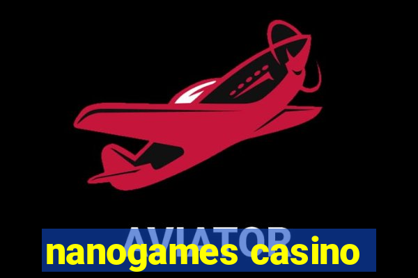 nanogames casino