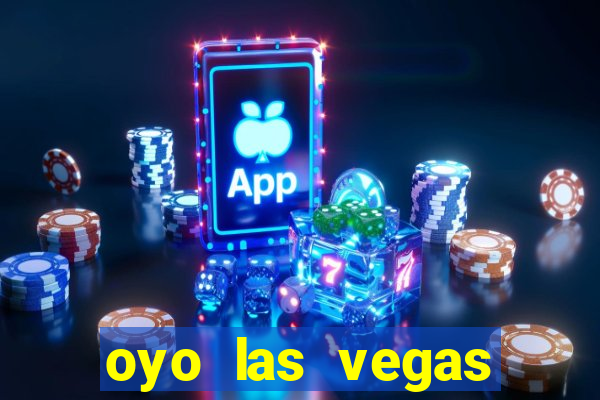 oyo las vegas hotel & casino