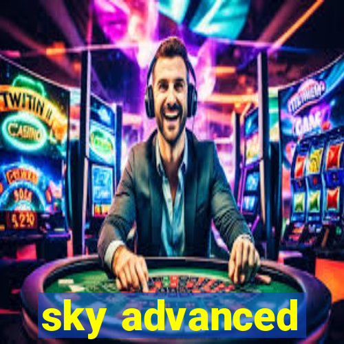 sky advanced