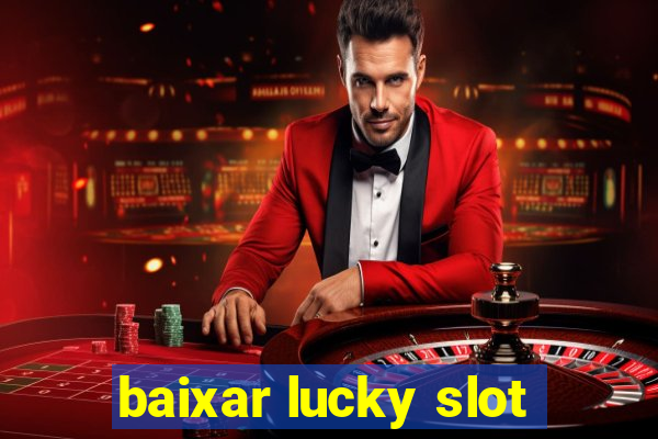 baixar lucky slot