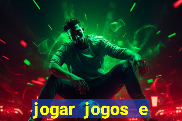 jogar jogos e ganhar dinheiro