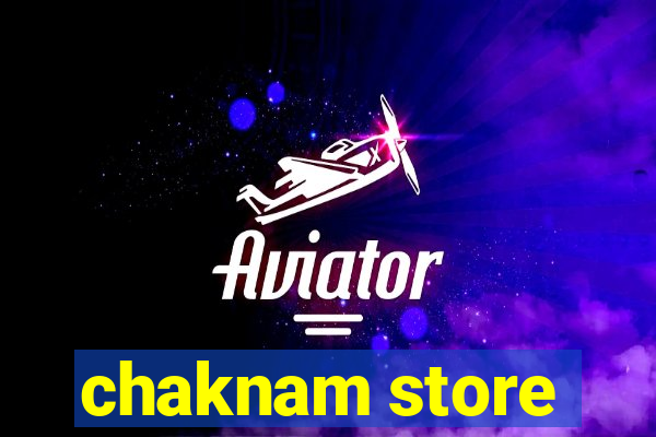 chaknam store