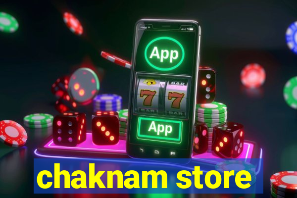 chaknam store