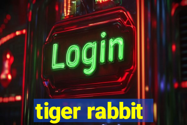 tiger rabbit