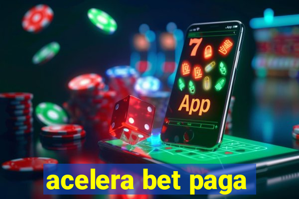 acelera bet paga