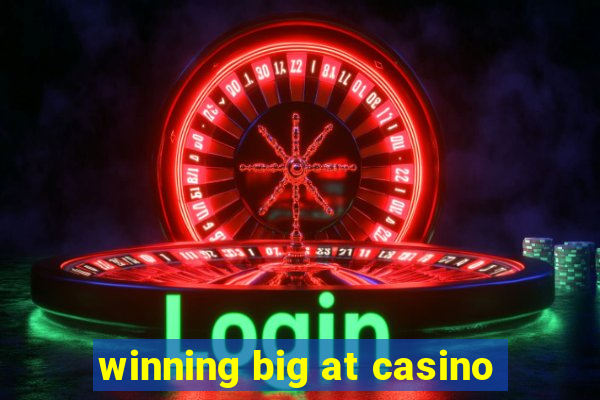 winning big at casino