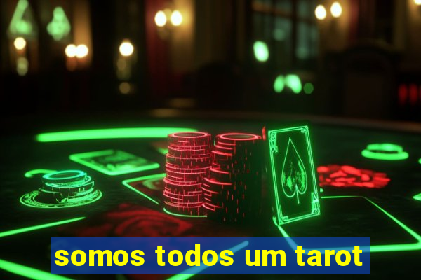 somos todos um tarot