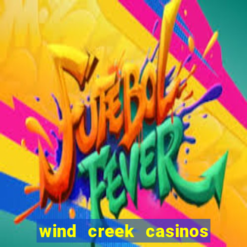 wind creek casinos in alabama