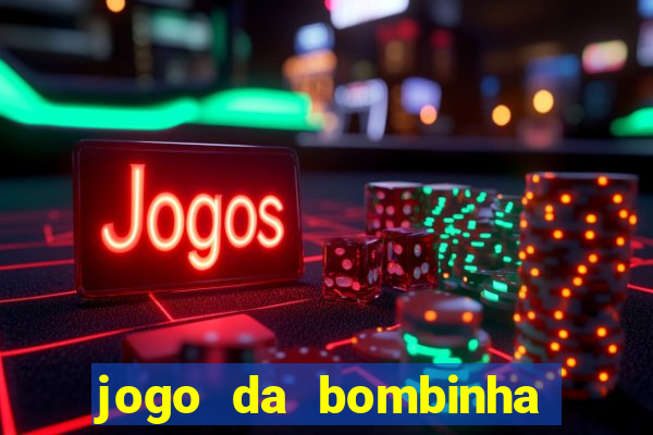 jogo da bombinha aposta 1 real