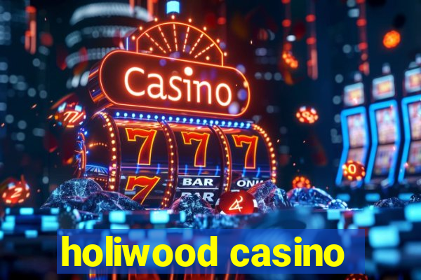 holiwood casino