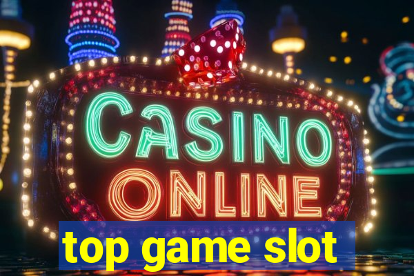 top game slot