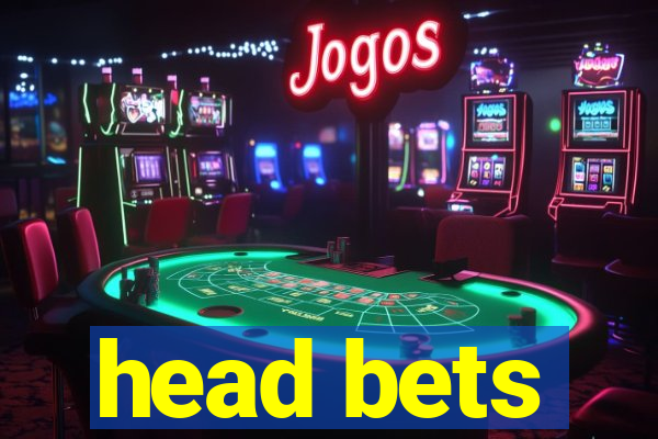 head bets