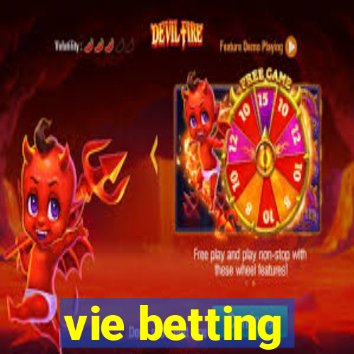 vie betting