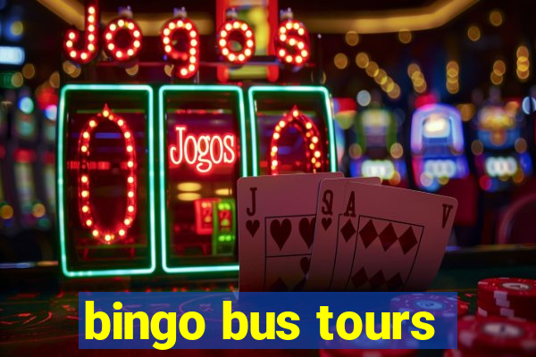 bingo bus tours