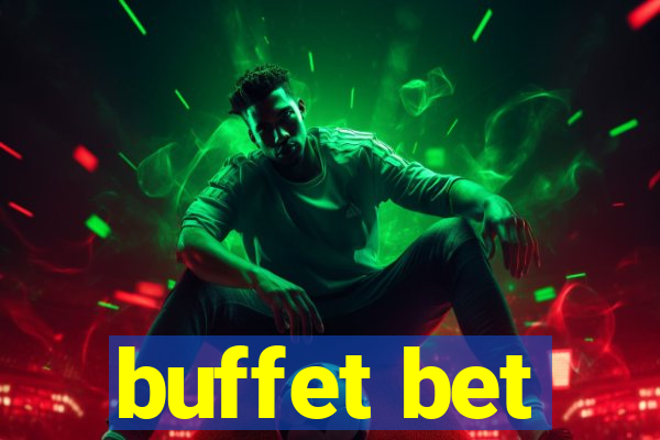 buffet bet