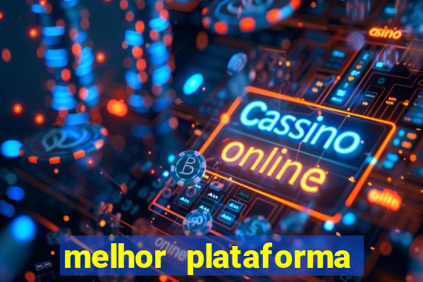 melhor plataforma para jogar fortune tiger hoje