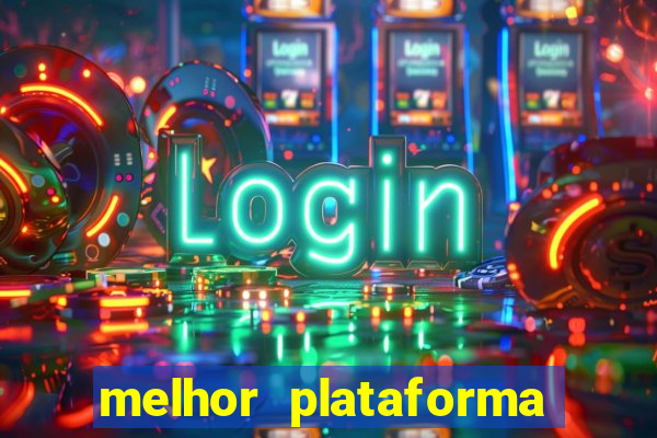 melhor plataforma para jogar fortune tiger hoje