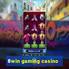 8win gaming casino