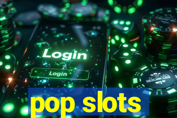 pop slots