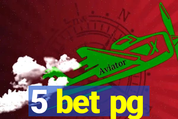 5 bet pg