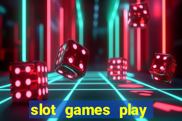 slot games play for free