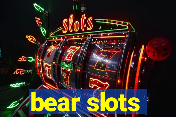 bear slots