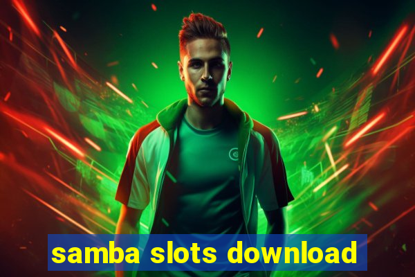 samba slots download