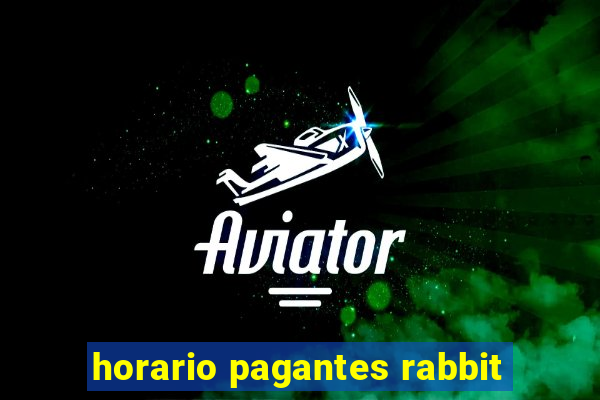 horario pagantes rabbit