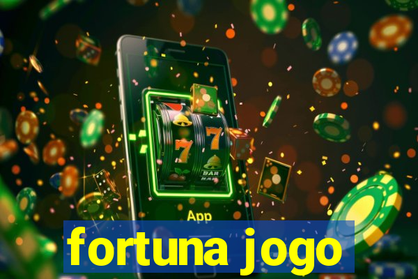 fortuna jogo