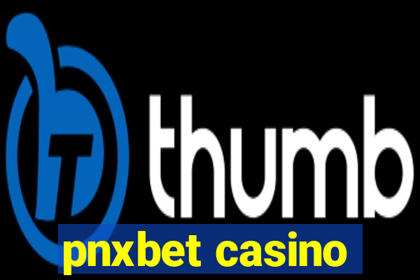 pnxbet casino