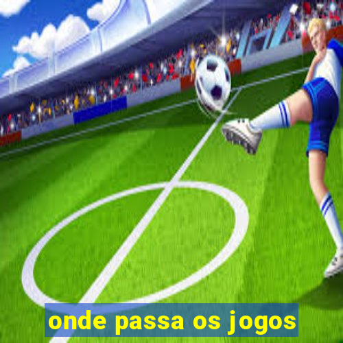 onde passa os jogos