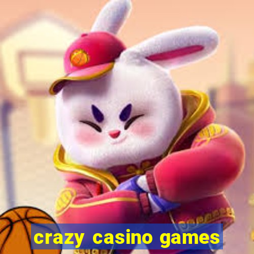 crazy casino games