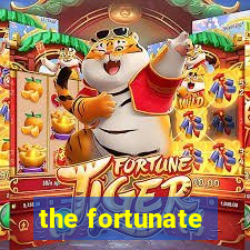 the fortunate